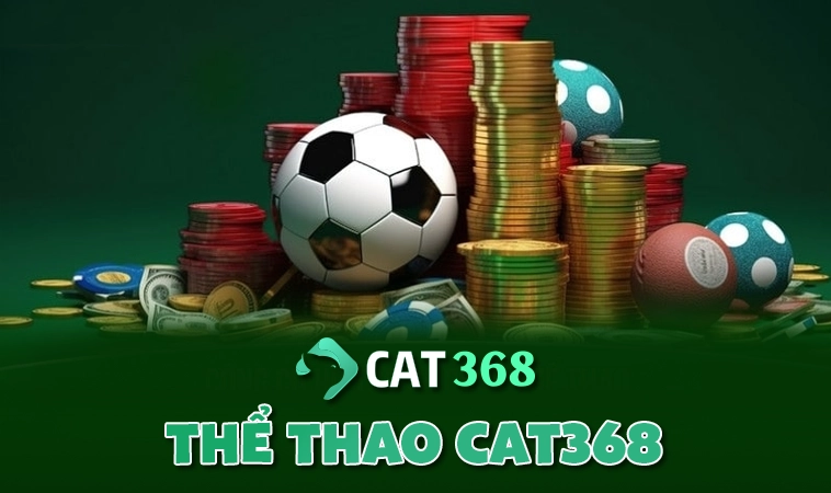 CAT368 - NHÀ CÁI CAT 368 - TRANG CHỦ CÁ CƯỢC & UY TÍN - CAT368 Mastasoft 31 Thể thao CAT368 cập nhật đầy đủ các sự kiện thể thao lớn nhỏ trên thế giơi!